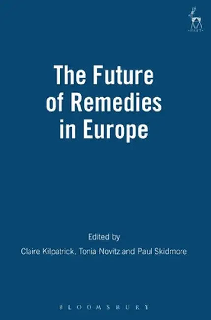 The Future of Remedies in Europe by Claire Kilpatrick