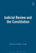 Judicial Review and the Constitution by C. F. Forsyth