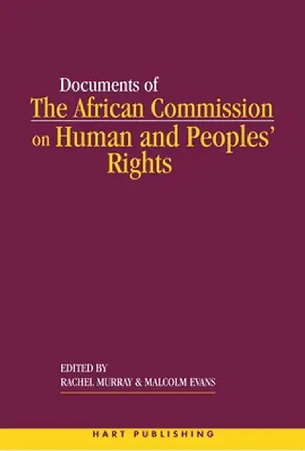The African Commission on Human and Peoples' Rights and International Law by Rachel Murray