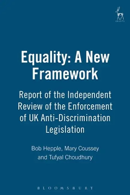 Equality: A New Framework by Bob Hepple
