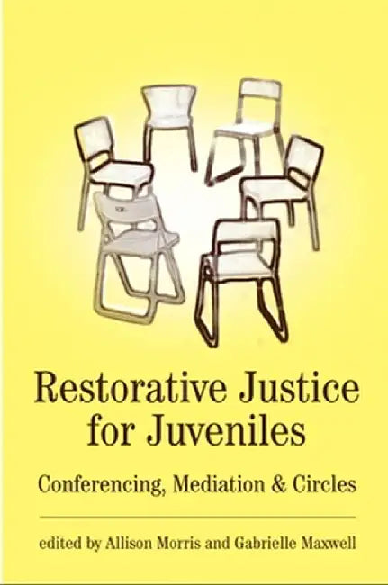 Restorative Justice for Juveniles by Allison Morris