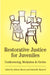 Restorative Justice for Juveniles by Allison Morris