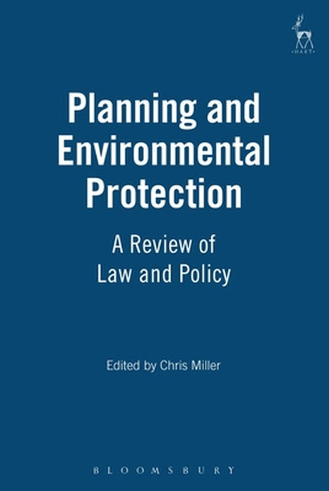 Planning and Environmental Protection: A Review of Law and Policy by David A. Holgate