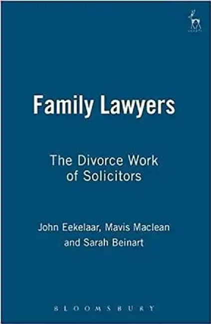 Family Lawyers: The Divorce Work of Solicitors by John Eekelaar