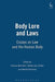 Body Lore and Laws: Essays on Law and the Human Body by Ros M. D. Byam Shaw