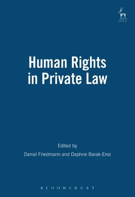 Human Rights in Private Law by Dan Friedmann