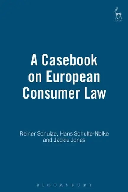 Casebook on European Consumer Law by Hans Schulte-Nolke