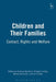 Children and Their Families: Contact, Rights and Welfare by Andrew Bainham