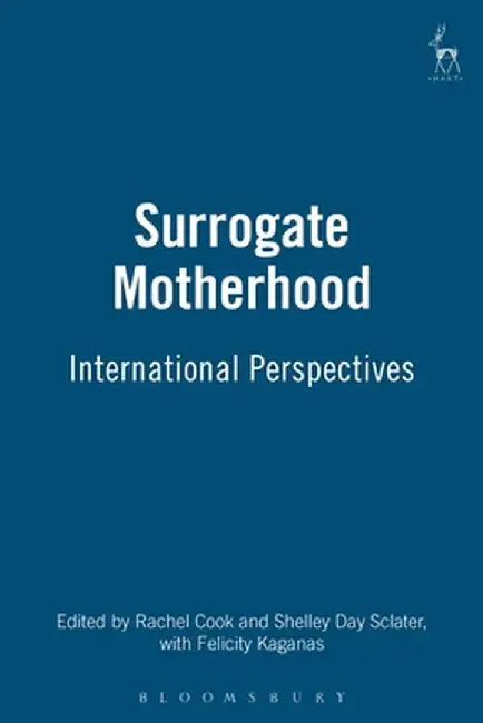 Surrogate Motherhood: International Perspectives by Shelley Day Sclater