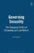 Governing Sexuality: The Changing Politics of Citizenship and Law Reform by Carl F. Stychin