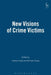 New Visions of Crime Victims by Carolyn Hoyle