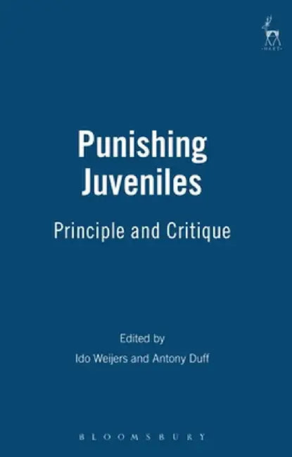 Punishing Juveniles: Principle and Critique by Antony Duff