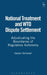 National Treatment and Wto Dispute Settlement: Adjudicating the Boundaries of Regulatory Autonomy by Gaetan Verhoosel