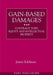 Gain-Based Damages: Contract Tort Equity and Intellectual Property by James Edelman