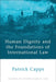 Human Dignity and the Foundations of International Law by P. M. Capps