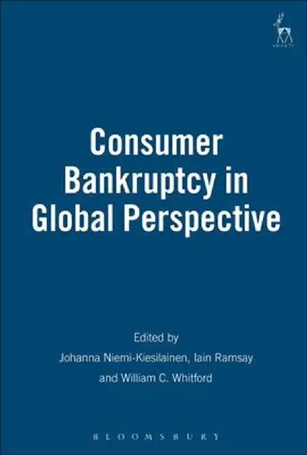 Consumer Bankruptcy in Global Perspective by William C. Whitford