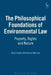 The Philosophical Foundations of Environmental Law: Property, Rights and Nature by Sean Coyle
