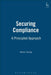 Securing Compliance: A Principled Approach by Karen Yeung