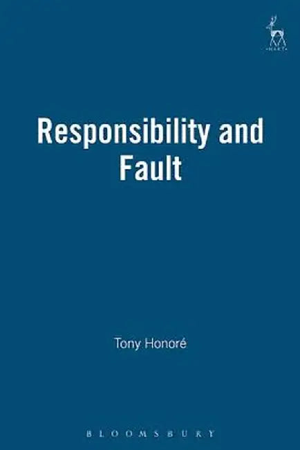 Responsibility and Fault by Tony Honor