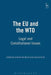 The Eu and the Wto: Legal and Constitutional Issues by Joanne Shaw