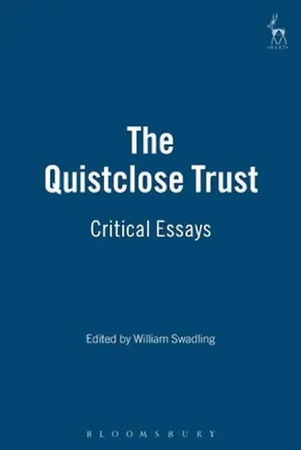 The Quistclose Trust: A Critical Analysis by William Swadling