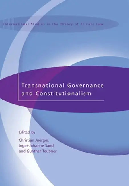 Transnational Governance and Constitutionalism by Christian Joerges