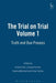 The Trial on Trial: Volume 1: Truth and Due Process by Antony Duff