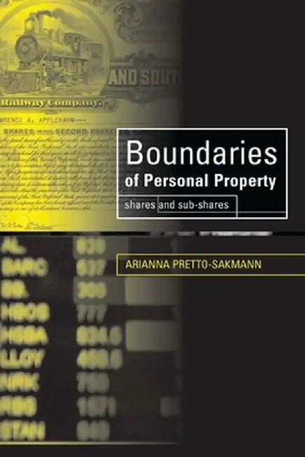 Boundaries of Personal Property Law: Shares and Sub-Shares by Arianna Pretto-Sakmann