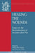 Healing the Wounds: Essays on the Reconstruction of Societies After War by Marie-Claire Foblets
