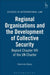 Regional Organisations and the Development of Collective Security: Beyond Chapter VIII of the Un Charter by Ademola Abass