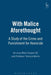 With Malice Aforethought: A Study of the Crime and Punishment for Homicide by Louis Blom-Cooper