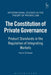 The Constitution of Private Governance: Product Standards in the Regulation of Integrating Markets by Harm Schepel
