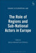 Role of Regions and Sub-National Actors in Europe by Ulf Bernitz