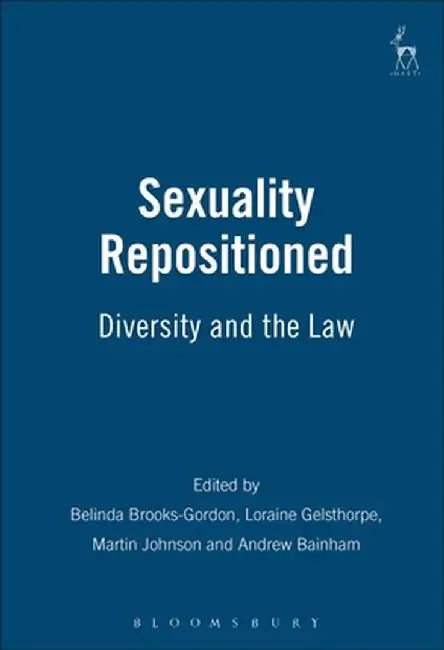 Sexuality Repositioned: Diversity and the Law by Belinda Brooks-Gordon