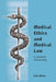 Medical Ethics and Medical Law: A Symbiotic Relationship by Jose Miola