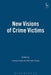 New Visions of Crime Victims by Carolyn Hoyle