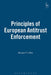 Principles of European Antitrust Enforcement by Wouter P. J. Wils