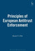 Principles of European Antitrust Enforcement by Wouter P. J. Wils