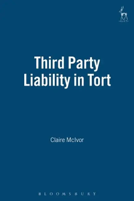 Third Party Liability in Tort by Claire McIvor