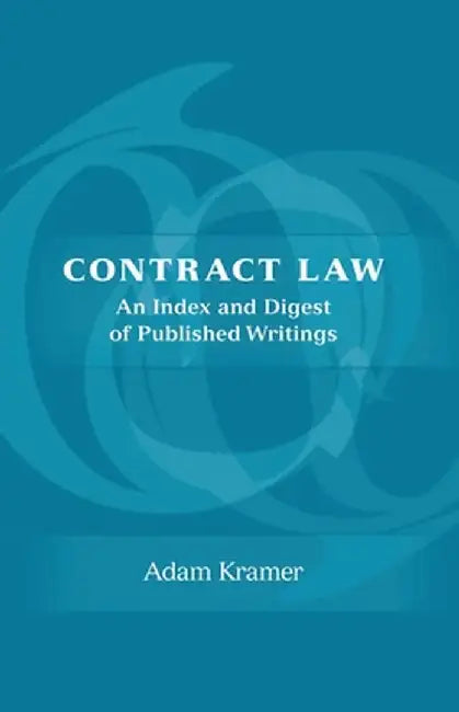Contract Law: An Index and Digest of Published Writings by Adam Kramer