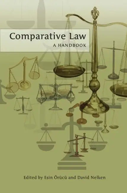 Comparative Law: A Handbook by Esin Orucu