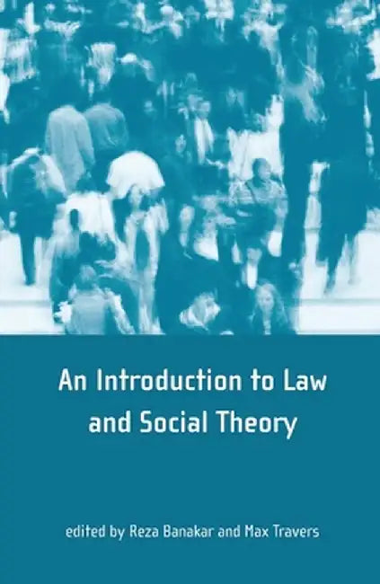 Theory and Method in Socio-Legal Research by Reza Banakar