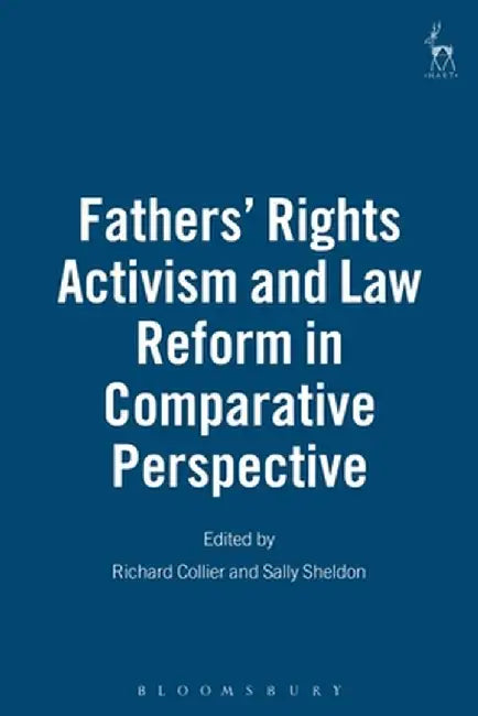 Fathers' Rights Activism and Law Reform in Comparative Perspective by Richard Collier