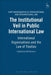 Institutional Veil in Public International Law: International Organisations and the Law of Treaties by Catherine Broelmann