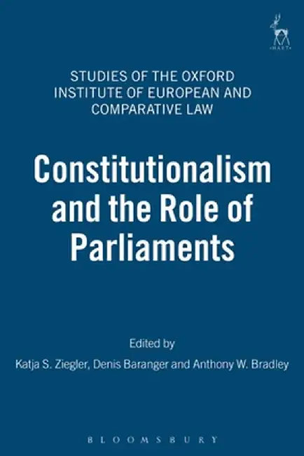Constitutionalism and the Role of Parliaments by Ziegler