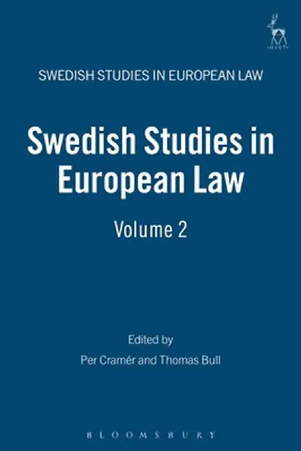 Swedish Studies in European Law: Volume 2, 2007 by Per Cramer
