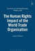 The Human Rights Impact of the World Trade Organisation by James Harrison
