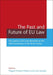 The Past and Future of Eu Law: The Classics of Eu Law Revisited on the 50th Anniversary of the Rome Treaty by Maduro