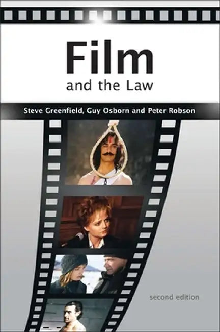 Film and the Law: The Cinema of Justice by Steve Greenfield