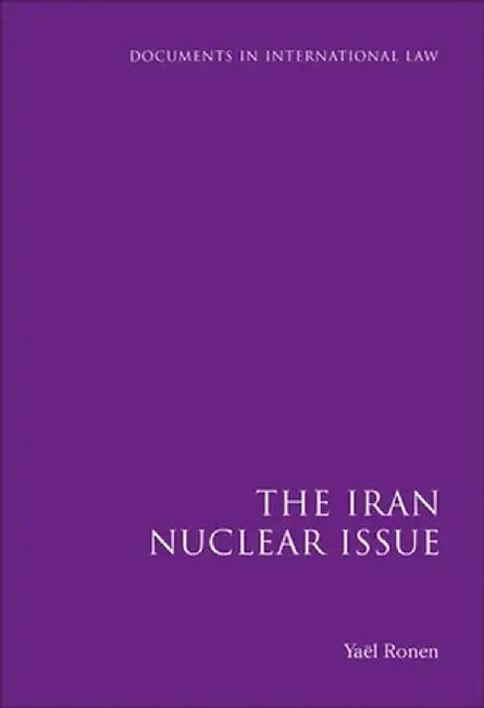 The Iran Nuclear Issue by Yael Ronen